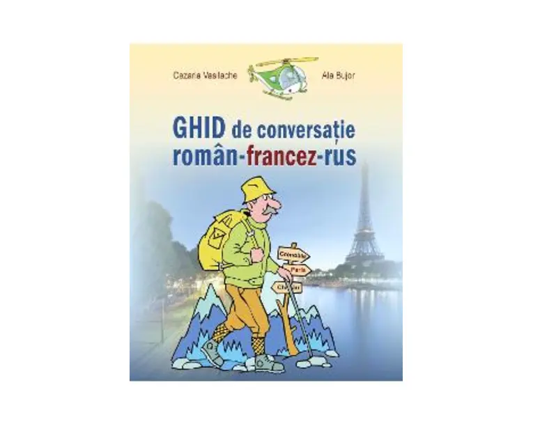Ghid de conversatie roman-francez-rus - Cezaria Vasilache, Ala Bujor