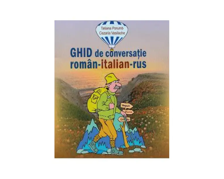 Ghid de conversatie roman-italian-rus - Tatiana Porumb, Cezaria Vasilache