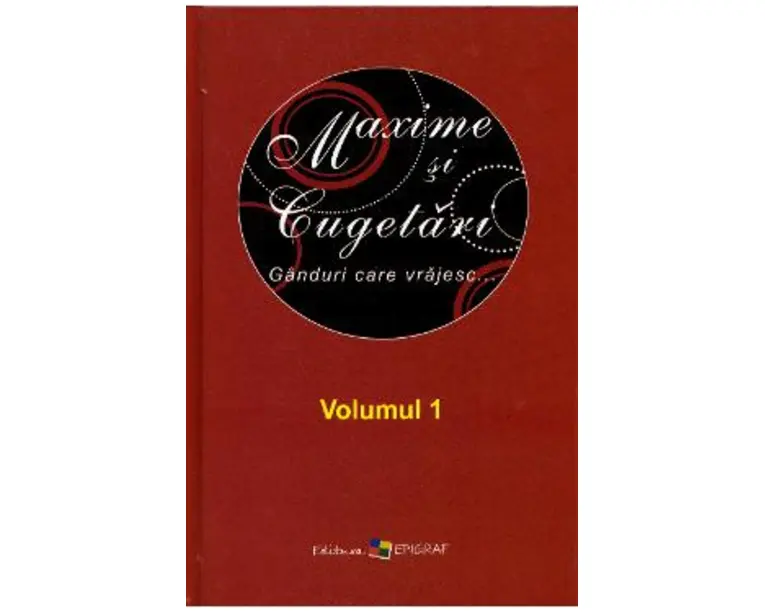 Maxime si cugetari. Vol.1