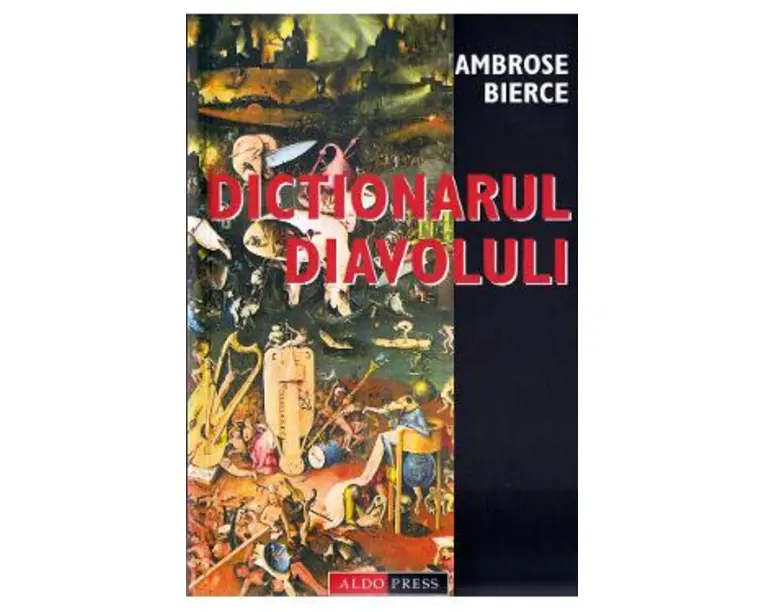 Dictionarul Diavolului - Ambrose Bierce