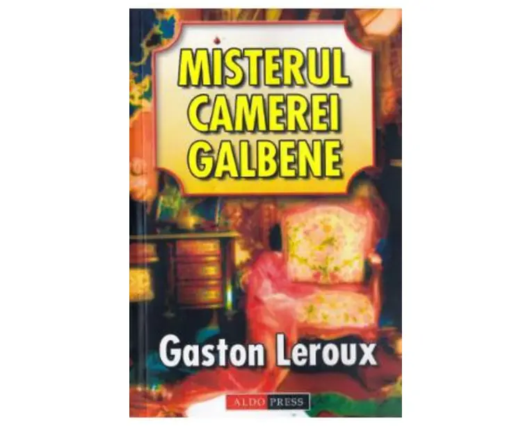 Misterul camerei galbene - Gaston Leroux