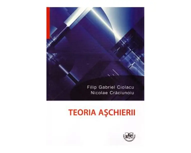 Teoria aschierii - Filip Gabriel Ciolacu, Nicolae Craciunoiu