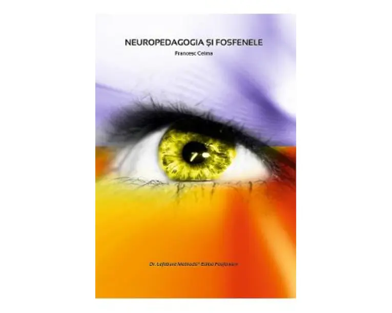 Neuropedagogia si fosfenele - Francesc Celma