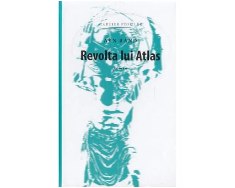 Revolta lui Atlas - Ayn Rand