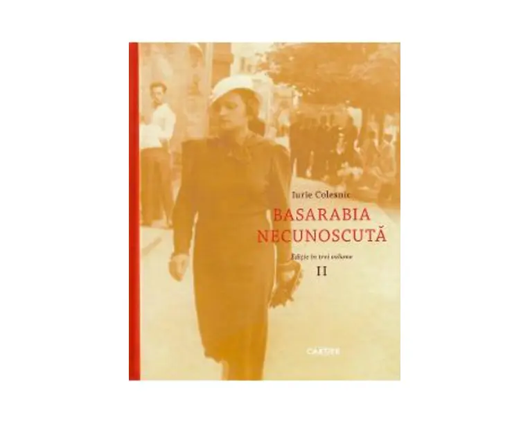Basarabia necunoscuta Vol.2 - Iurie Colesnic