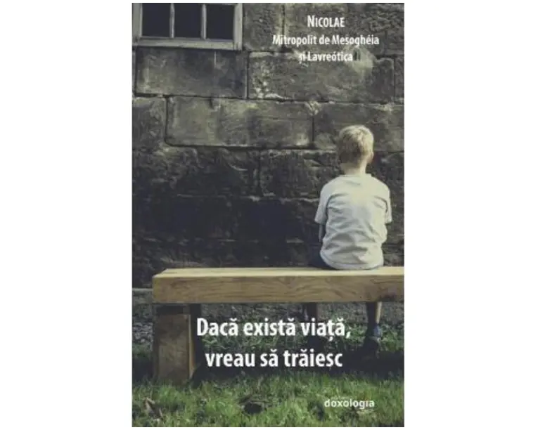Daca exista viata, vreau sa traiesc - Nicolae, Mitropolit de Mesogheia si Lavreotica