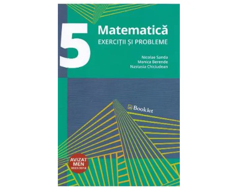 Matematica - Clasa 5 - Exercitii si probleme - Nicolae Sanda, Monica Berende, Nastasia Chiciudean