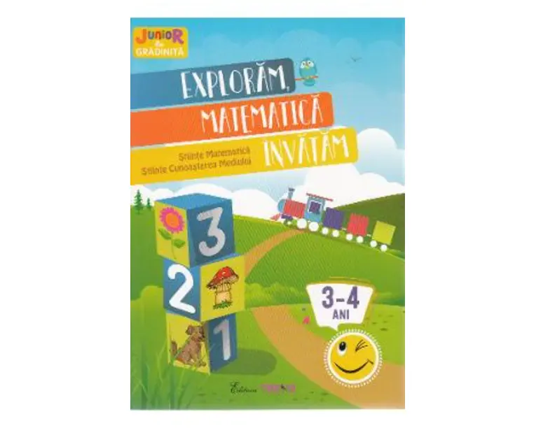 Exploram, matematica invatam 3-4 ani (Stiinte: Matematica, Cunoasterea mediului)