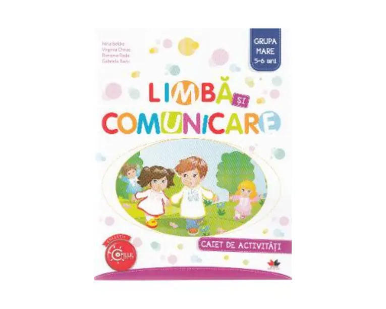 Limba si comunicare 5-6 ani. Grupa mare - Caiet - Nina Beldie, Virginia Chirac