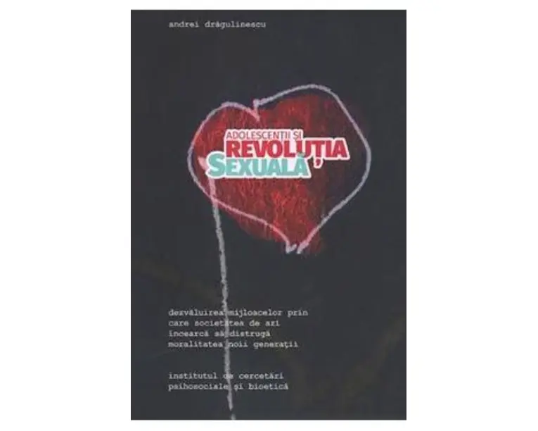 Adolescentii si revolutia sexuala - Andrei Dragulinescu