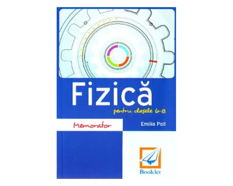 Memorator de fizica - Clasele 6-8 - Emilia Poll