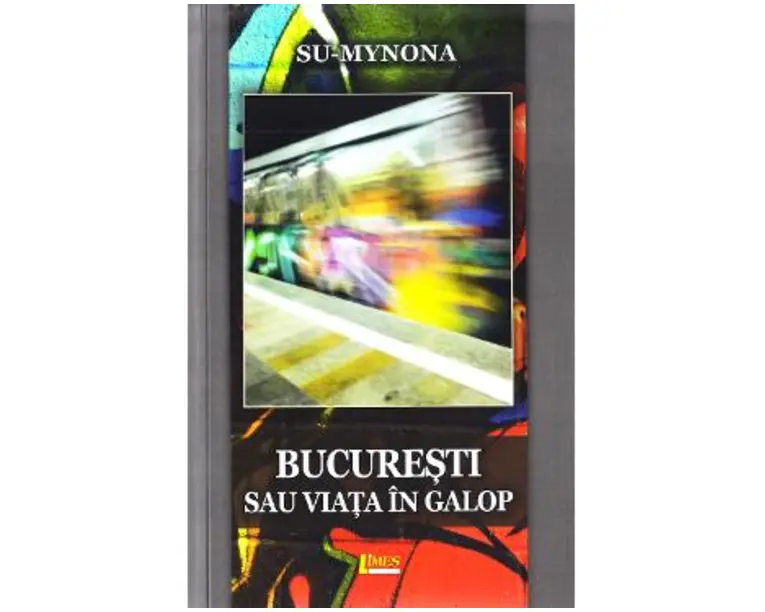 Bucuresti sau viata in galop - Su-Mynona