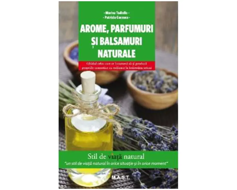 Arome, parfumuri si balsamuri naturale - Marina Tadiello