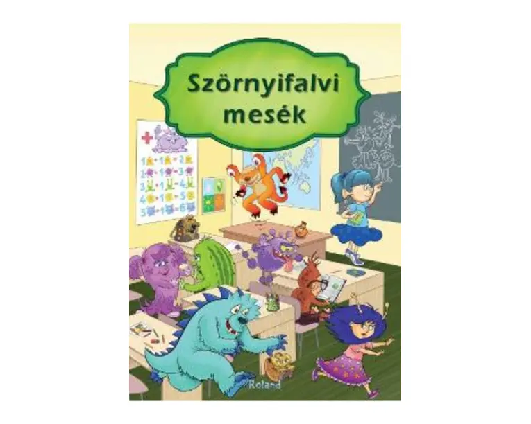 Szornyifalvi Mesek (Intamplari din lumea monstrilor) - Izmindi Katalin