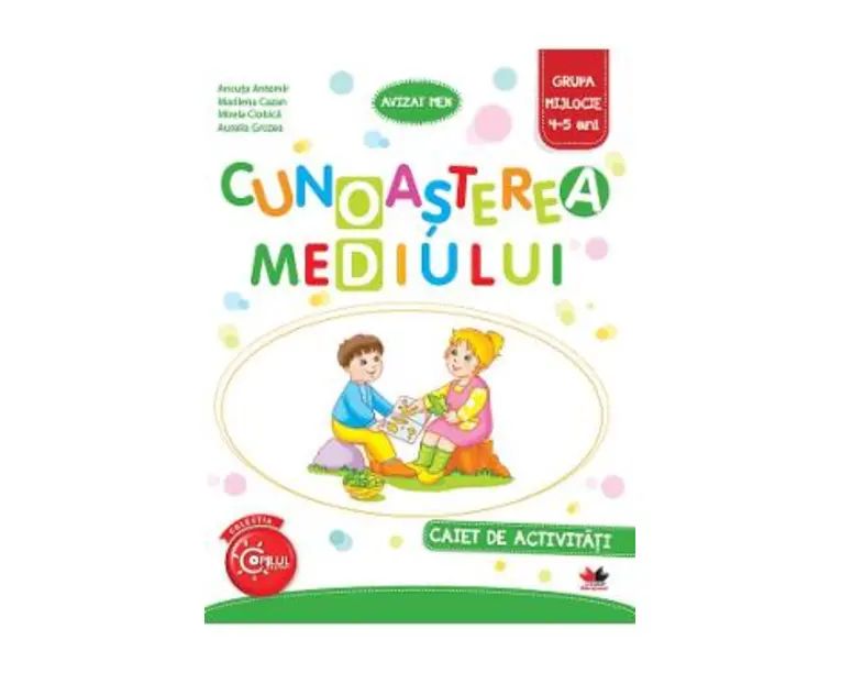 Cunoasterea mediului - Caiet de activitati - Grupa mijlocie 4-5 ani