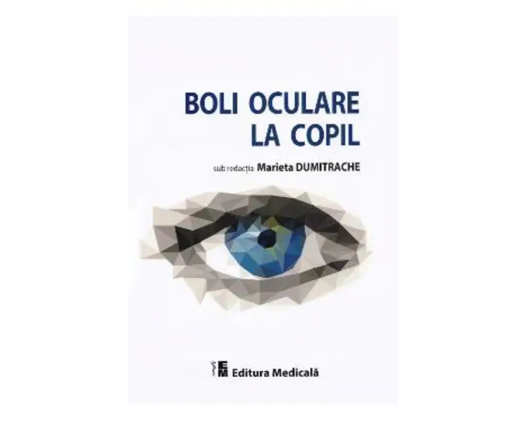 Boli oculare la copil - Marieta Dumitrache