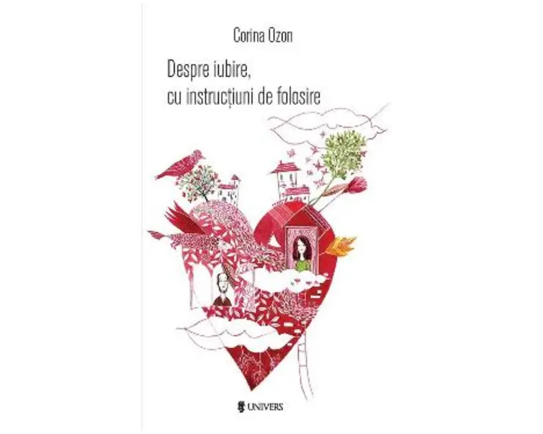 Despre iubire, cu instructiuni de folosire - Corina Ozon