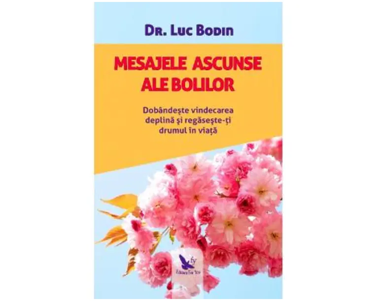 Mesajele ascunse ale bolilor - Dr. Luc Bodin