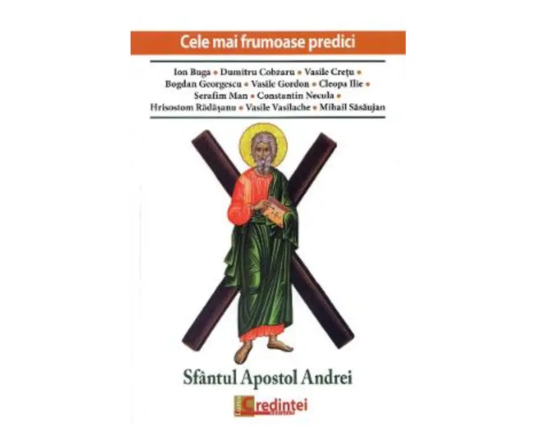 Sfantul Apostol Andrei. Cele mai frumoase predici - Ion Buga