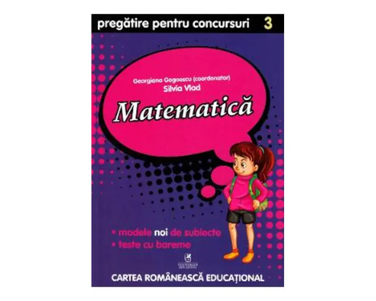 Matematica - Clasa 3 - Pregatire pentru concursuri - Georgiana Gogoescu