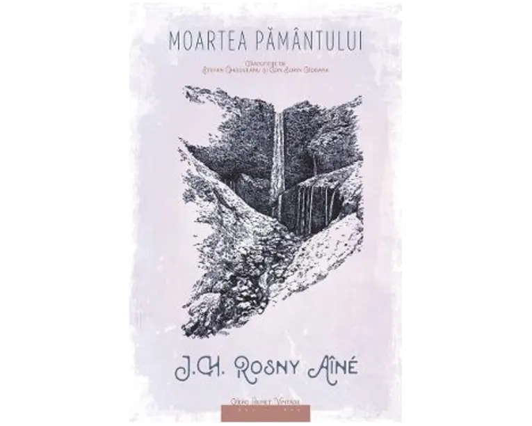 Moartea pamantului - J.H. Rosny Aine