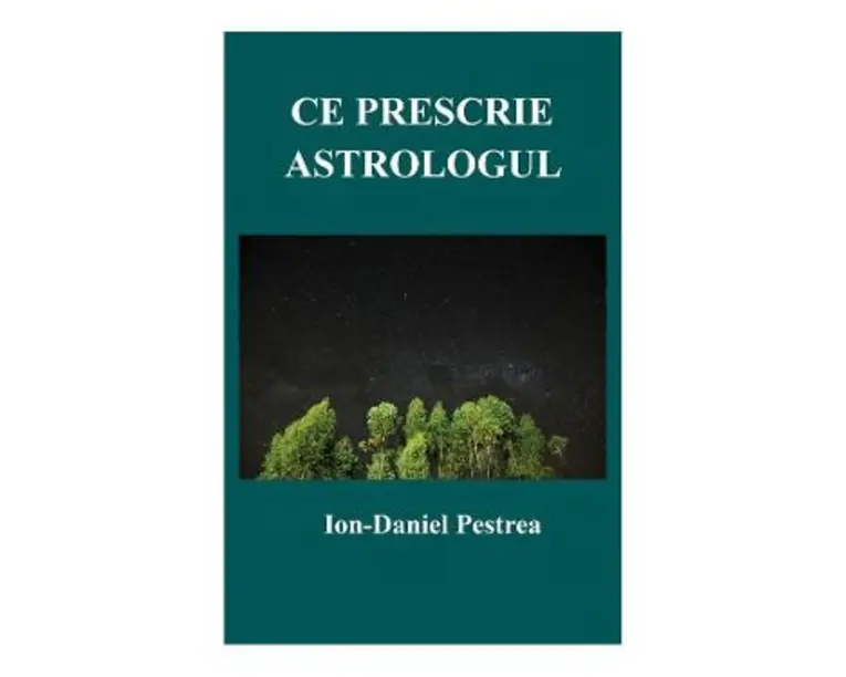 Ce prescrie astrologul - Ion-Daniel Pestrea