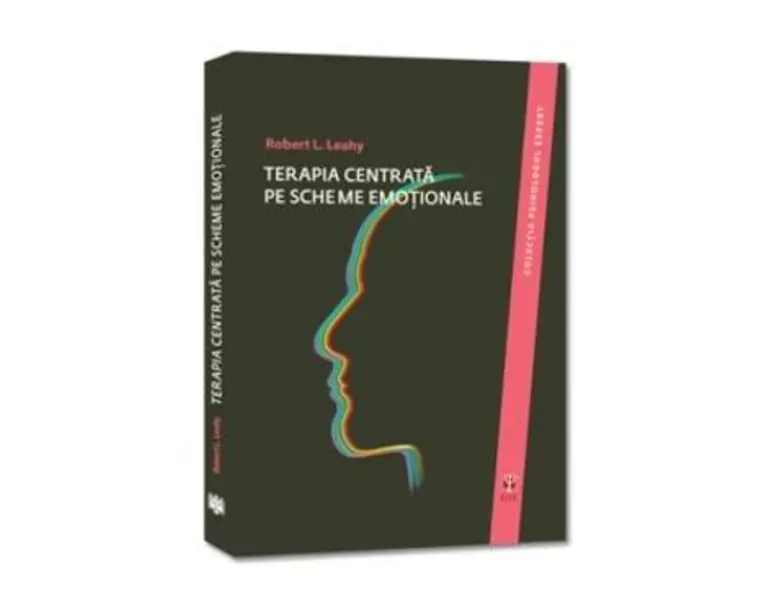 Terapia centrata pe scheme emotionale - Robert L. Leahy