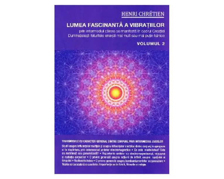 Lumea fascinanta a vibratiilor vol.2 - Henri Chretien
