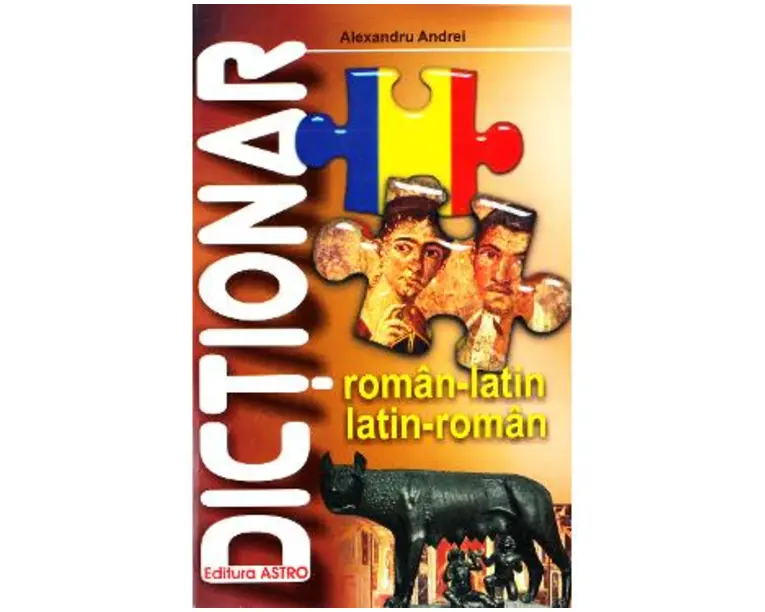 Dictionar roman-latin, latin-roman - Alexandru Andrei