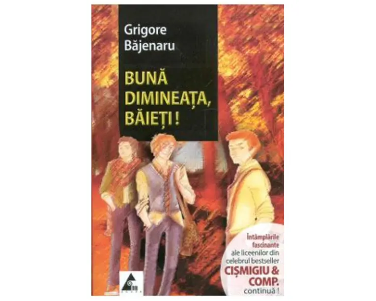 Buna dimineata, baieti! - Grigore Bajenaru