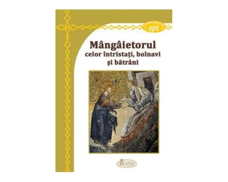 Mangaietorul celor intristati, bolnavi si batrani