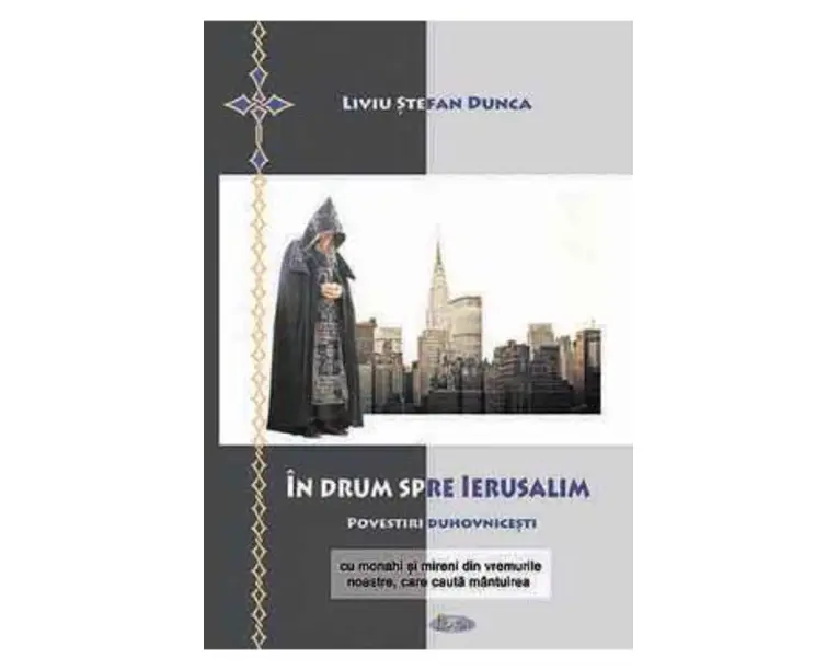 In drum spre Ierusalim - Liviu Stefan Dunca