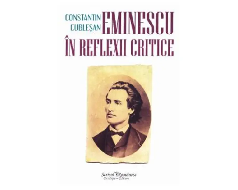 Eminescu in reflexii critice - Constatin Cublesan