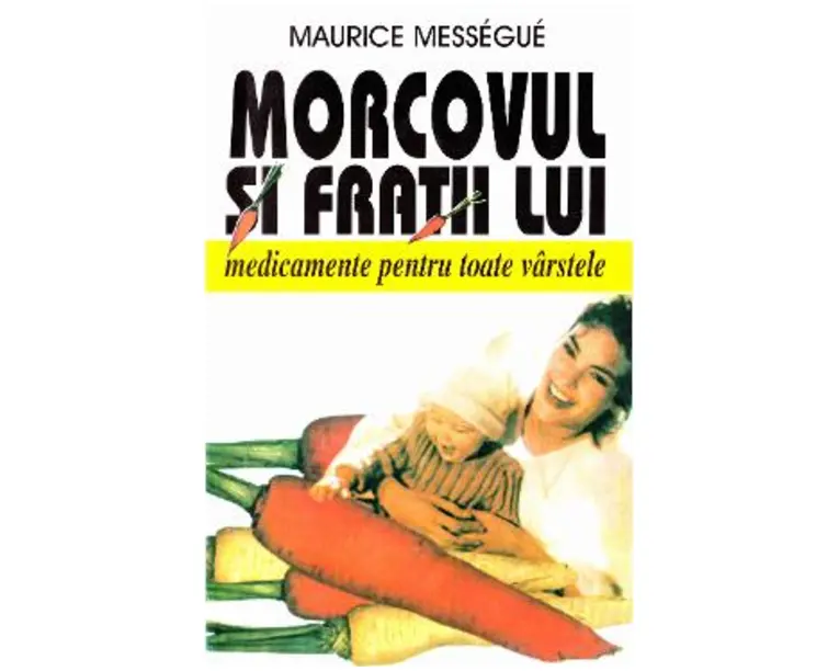Morcovul si fratii lui - Maurice Messegue