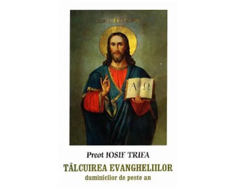 Talcuirea Evangheliilor duminicilor de peste an - Iosif Trifa