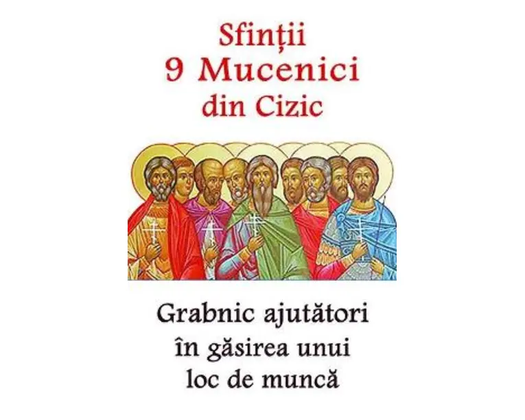 Sfintii 9 Mucenici din Cizic, grabnic ajutatori in gasirea unui loc de munca