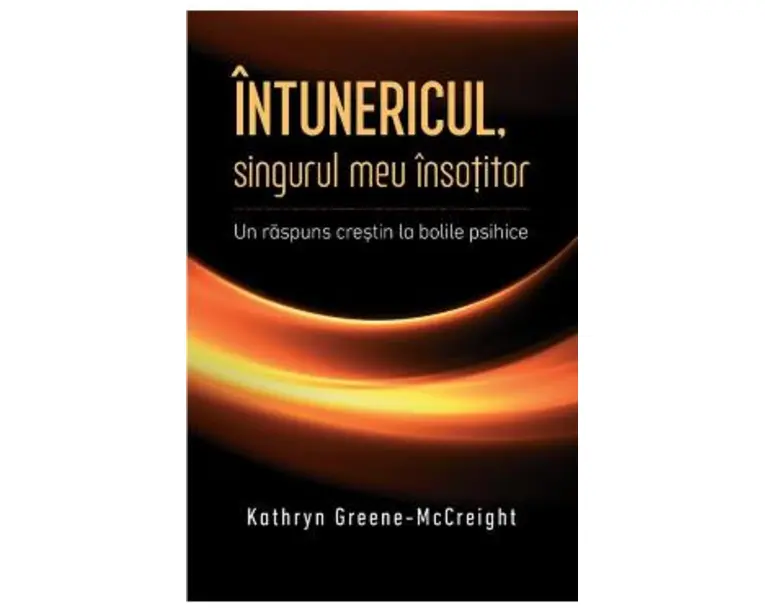Intunericul, singurul meu insotitor - Kathryn Greene-McCreight