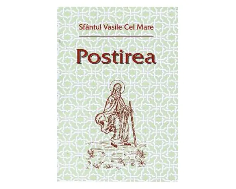 Postirea - Sfantul Vasile Cel Mare