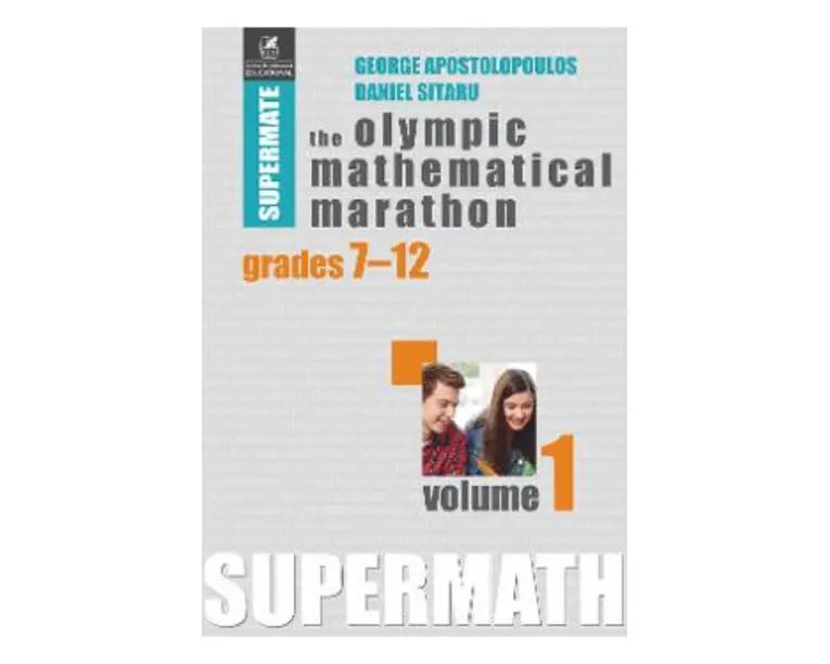 The Olympic Mathematical Marathon Grades 7-12 Vol.1 - George Apostolopoulos