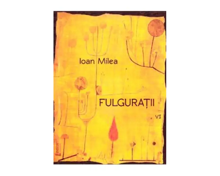 Fulguratii vol.6 - Ioan Milea