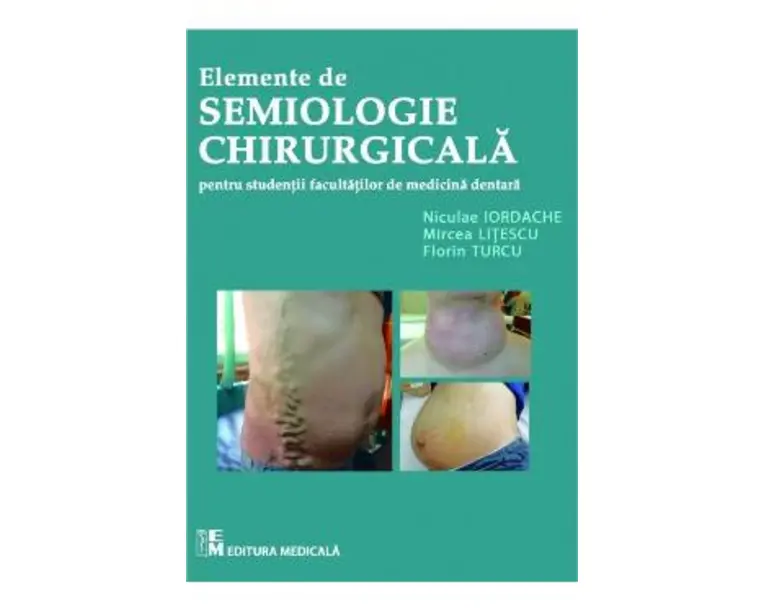 Elemente de semiologie chirurgicala pentru studentii facultatilor de medicina dentara - Niculae Iordache