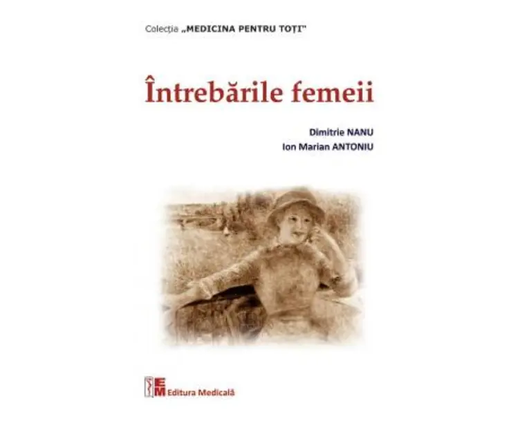 Intrebarile femeii - Dimitrie Nanu, Ion Marian Antoniu