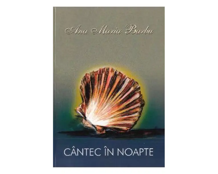 Cantec in noapte - Ana Maria Barbu