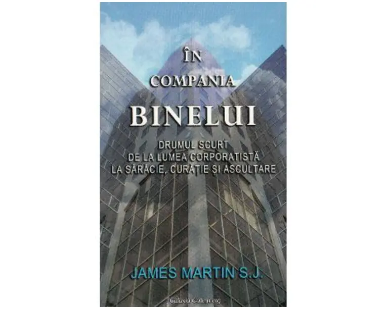In compania binelui - James Martin S.J.