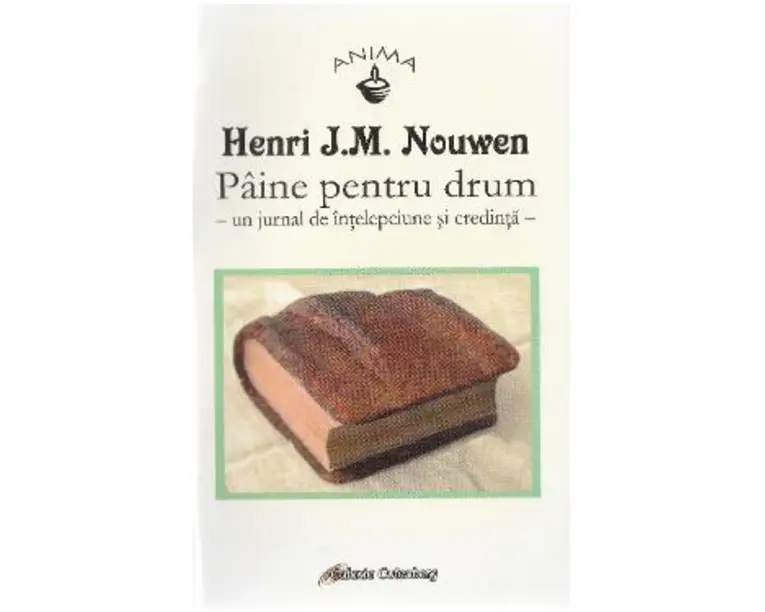 Paine pentru drum - Henri J.M. Nouwen