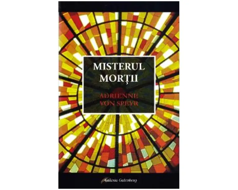 Misterul mortii - Adrienne Von Speyr