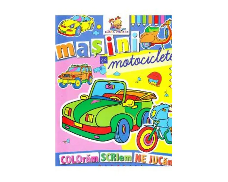 Masini si motociclete - Coloram, scriem, ne jucam