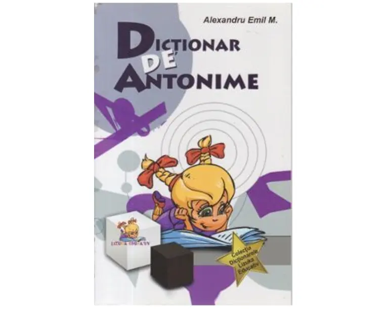 Dictionar de antonime - Alexandru Emil M.