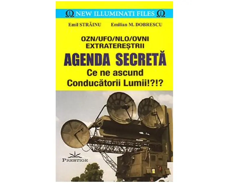 Agenda secreta. Ce ne ascund conducatorii lumii!? - Emil Strainu, Emilian M. Dobrescu