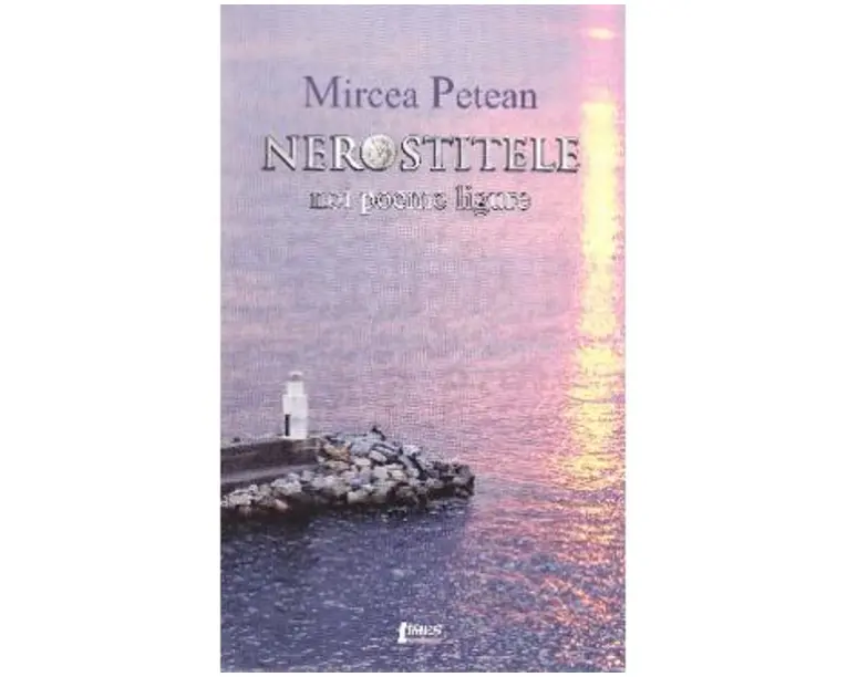 Nerostitele. Noi poeme ligure - Mircea Petean
